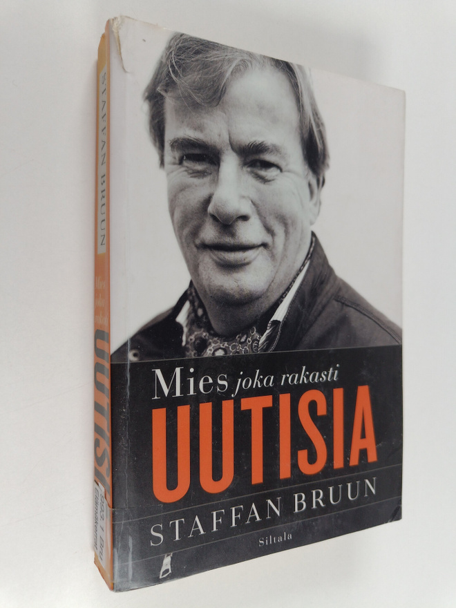 Staffan Bruun : Mies joka rakasti uutisia