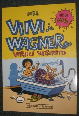 ^o^ Viivi ja Wagner 6 - Viriili vesipeto