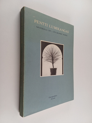 Pentti Lumikangas : Pentti Lumikangas : grafiikkaa = grap...