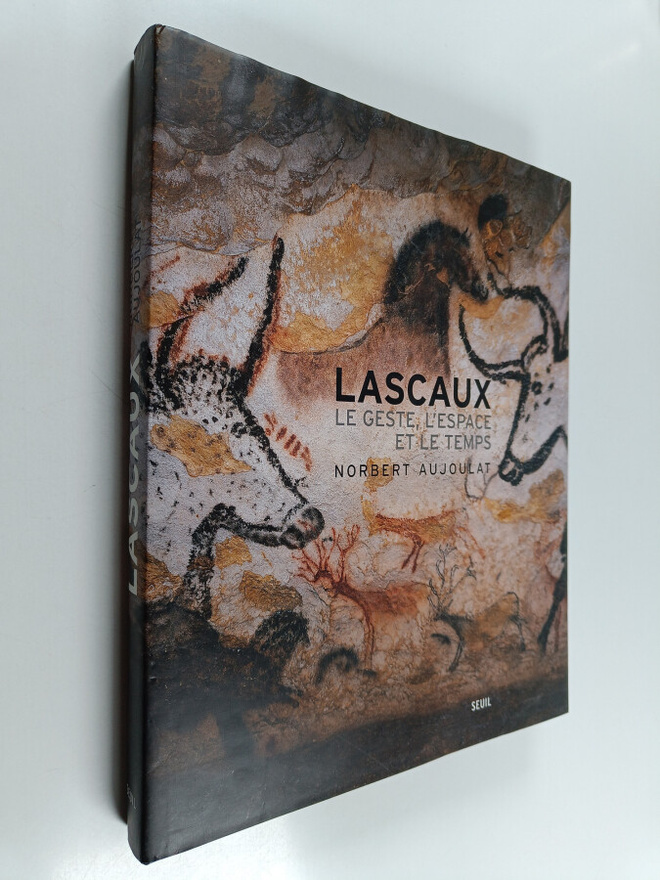 Norbert Aujoulat : Lascaux : le geste, l'espace et le temps