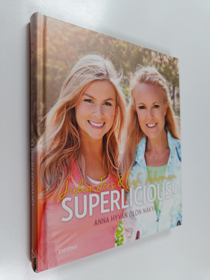 Julia Fors : Superlicious! : anna hyvän olon näkyä