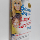 Jack Canfield : Chicken Soup for the Single Parent's Soul... - pikkukuva 1