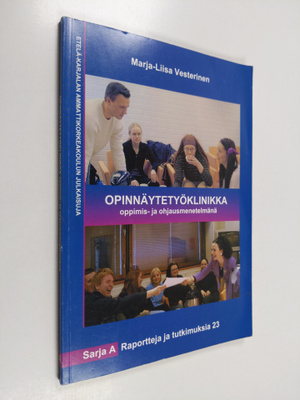 Marja-Liisa Vesterinen : Opinnäytetyöklinikka oppimis- ja...