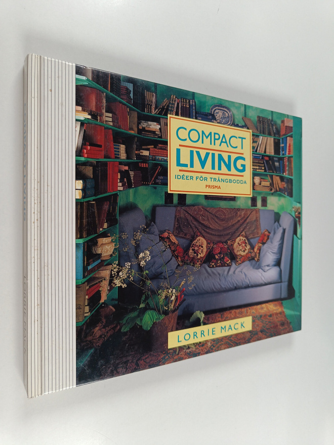 Lorrie Mack : Compact living : ideer för trångbodda