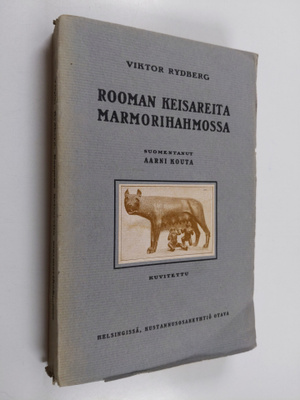 Viktor Rydberg : Rooman keisareita marmorihahmossa