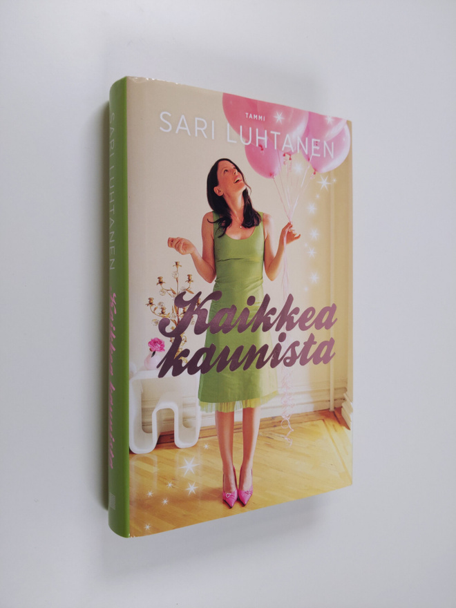 Sari Luhtanen : Kaikkea kaunista