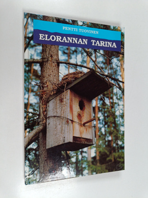 Pentti Tuovinen : Elorannan tarina : Osakeyhtiö Eloranta ...