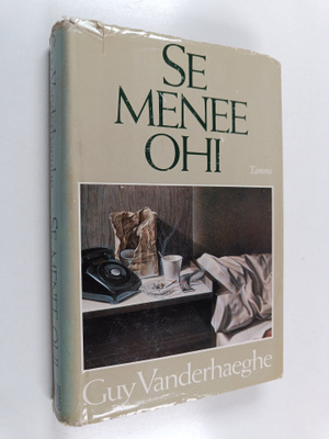 Guy Vanderhaeghe : Se menee ohi