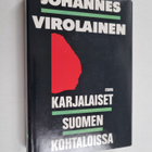 Johannes Virolainen : Karjalaiset Suomen kohtaloissa (sig... - pikkukuva 1