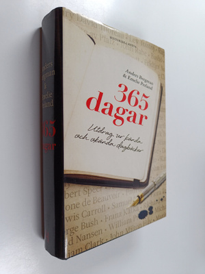 365 dagar : utdrag ur kända och okända dagböcker