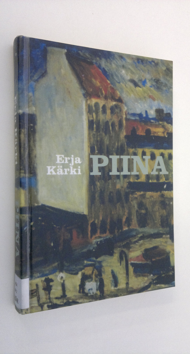 Erja Kärki : Piina