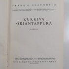 Frank G. Slaughter : Kukkiva orjantappura - pikkukuva 2