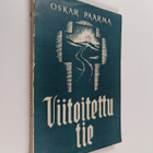 Oskar Paarma : Viitoitettu tie : elämän tien opas nuorille - pikkukuva 1