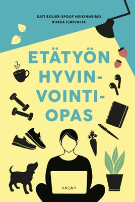 Boijer-Spoof Heikinheimo, Ilmivalta: Etätyön hyvinvointiopas