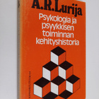 A. R Lurija : Psykologia ja psyykkisen toiminnan kehitysh... - pikkukuva 1