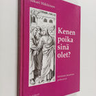 Sakari Häkkinen : Kenen poika sinä olet : isättömän Jeesu... - pikkukuva 1