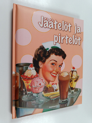 Jäätelöt ja pirtelöt