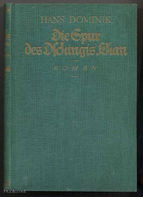 Dominik, Hans: Die Spur des Dschingis-Khan (1923)