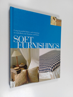 Steve Tanner : Soft Furnishings - Using Beautiful Fabrics...
