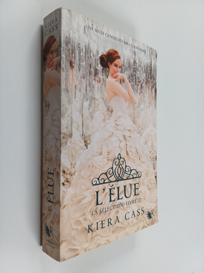 Kiera Cass : La selection Livre 3 - L'elue
