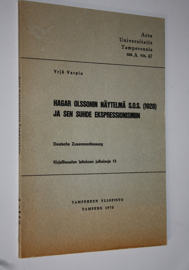 Yrjö Varpio : Hagar Olssonin näytelmä SOS (1928) ja sen s...