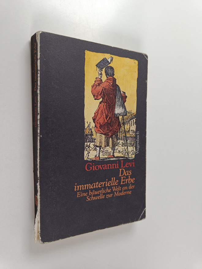 Giovanni Levi : Das immaterielle Erbe : eine bäuerliche W...