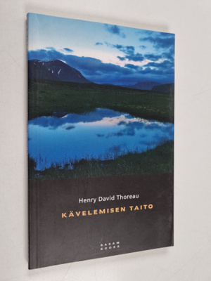 Henry David Thoreau : Kävelemisen taito