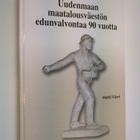 Matti Värri : Uudenmaan maatalousväestön edunvalvontaa 90... - pikkukuva 1