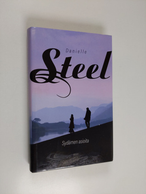 Danielle Steel : Sydämen asioita