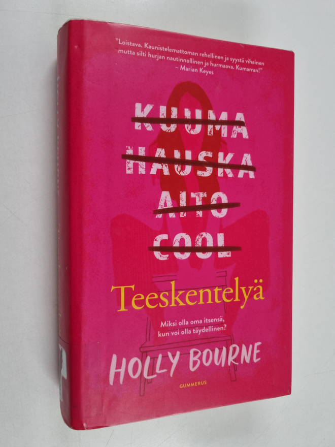 Holly Bourne : Teeskentelyä - Miksi olla oma itsensä, kun...