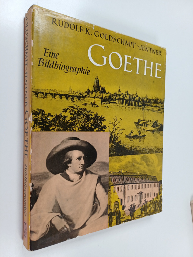 Rudolf Karl Goldschmit-Jentner : Goethe - eine Bildbiogra...