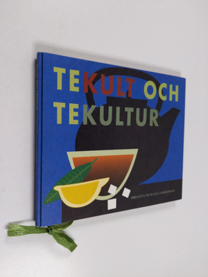 Birgitta Conradson : Tekult och tekultur