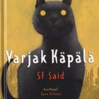 S.F.Said: Varjak Käpälä (2p. sid. Gummerus 2006) - pikkukuva 1