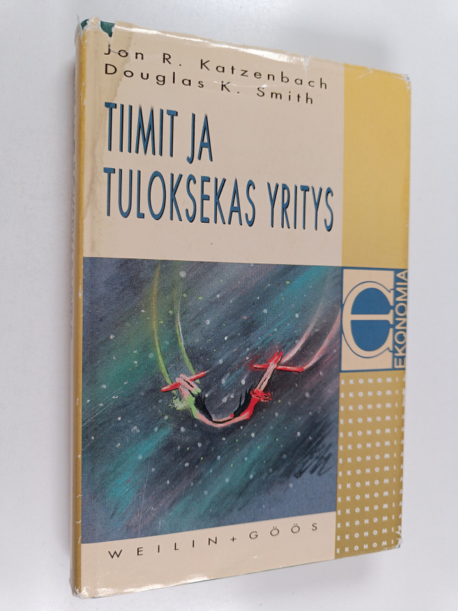 Jon R. Katzenbach ym. : Tiimit ja tuloksekas yritys