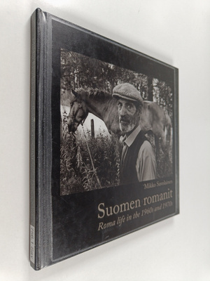 Mikko Savolainen : Suomen romanit : romanielämää 1960-197...