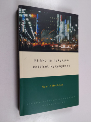 Maarit Hytönen : Kirkko ja nykyajan eettiset kysymykset