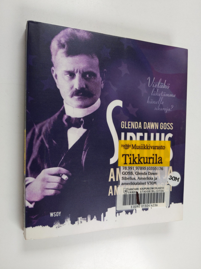 Glenda Dawn Goss : Sibelius, Amerikka ja amerikkalaiset :...