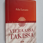 Aila Lavaste : Vieraassa takissa - pikkukuva 1