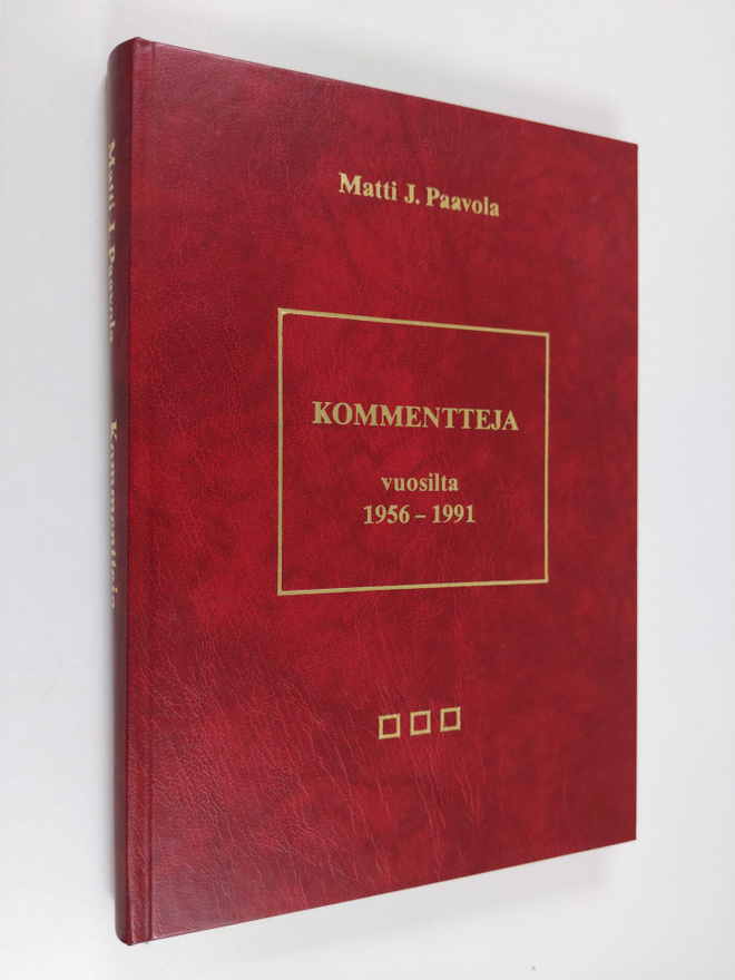 Matti J. Paavola : Kommentteja vuosilta 1956-1991