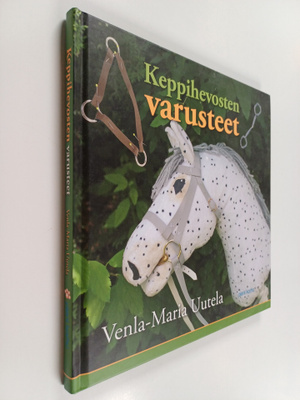 Venla-Maria Uutela : Keppihevosten varusteet
