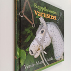 Venla-Maria Uutela : Keppihevosten varusteet - pikkukuva 1