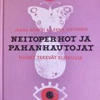 Jaana Semeri & Leena Virtanen: Neitoperhot ja pahanhautojat - pikkukuva 1