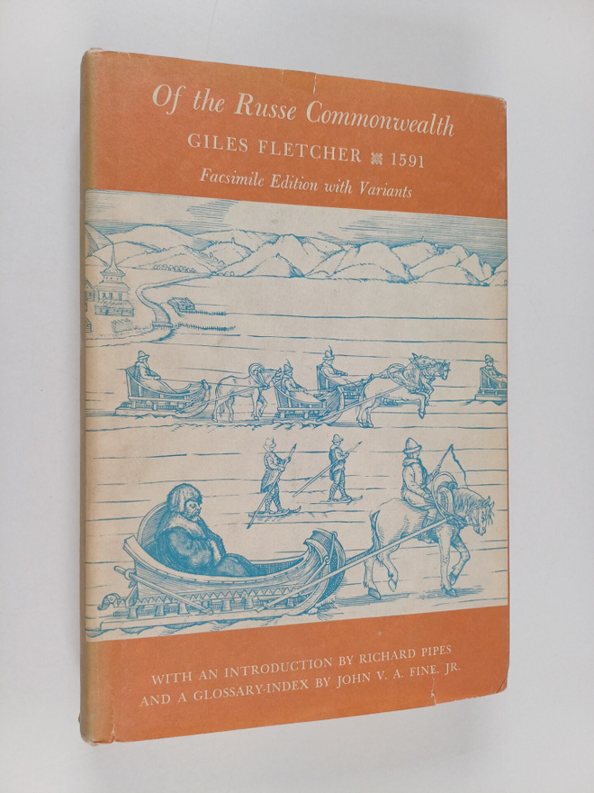 Giles Fletcher : Of the Russe Commonwealth