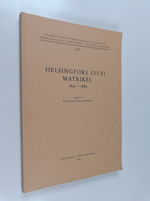 Harald Dahlström : Helsingfors lycei matrikel 1831-1889