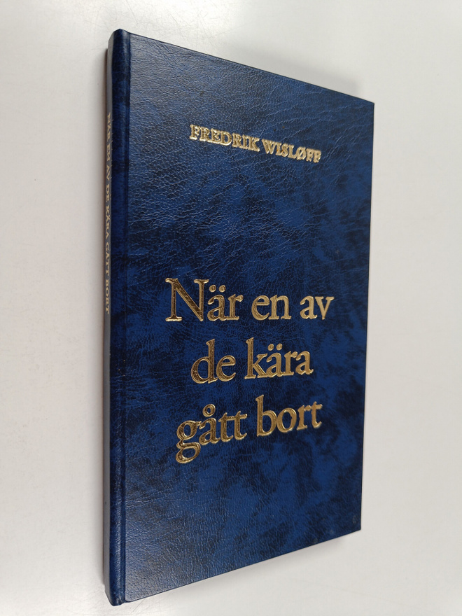 Fredrik Wislöff : När en av de kära gått bort