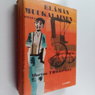 Morton Thompson : Elämän muukalainen 1 - romaani - pikkukuva 1