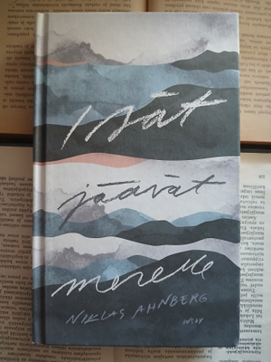 Niklas Ahnberg - Isät jäävät merelle (sid.)