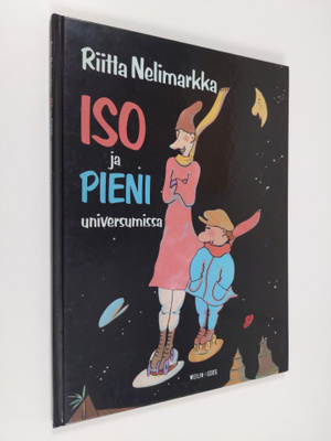Riitta Nelimarkka : Iso ja Pieni universumissa