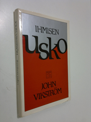 John Vikström : Ihmisen usko