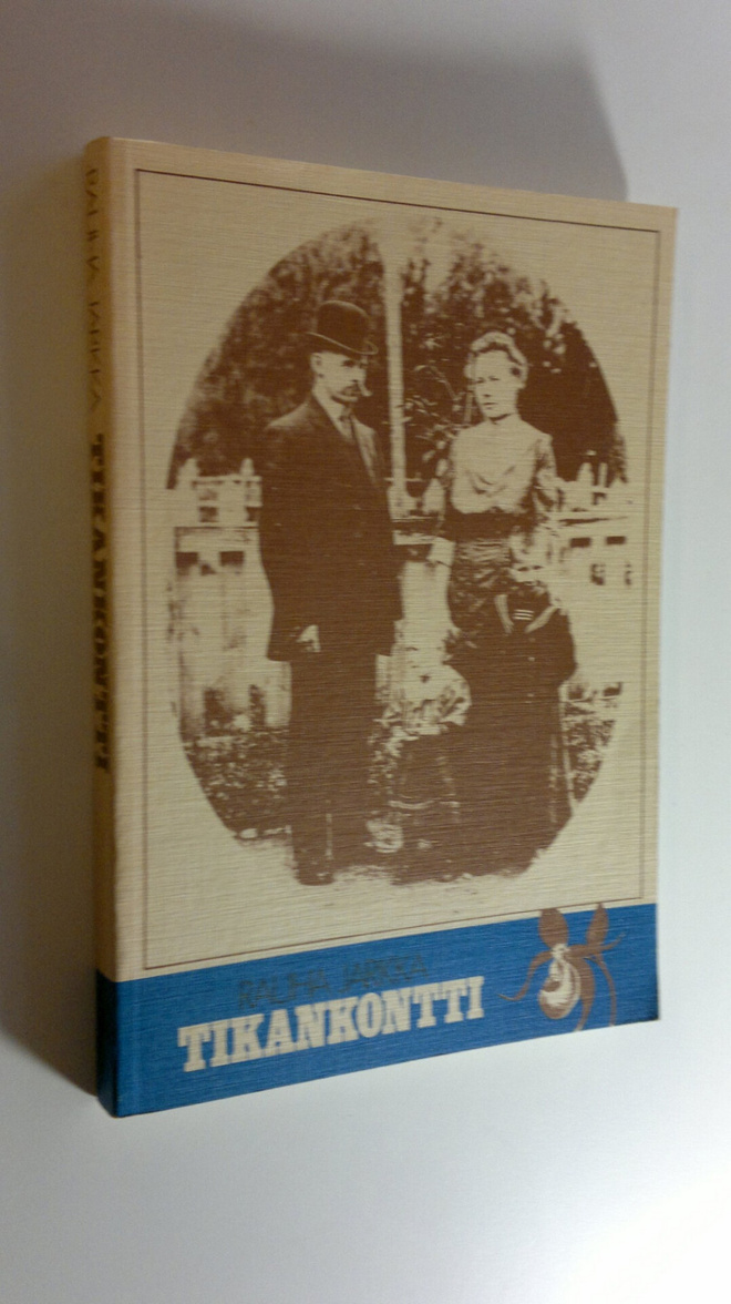Rauha Jarkka : Tikankontti (signeerattu)